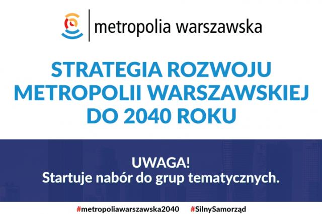 Nabory w ramach "Strategii rozwoju metropolii warszawskiej do 2040 roku"