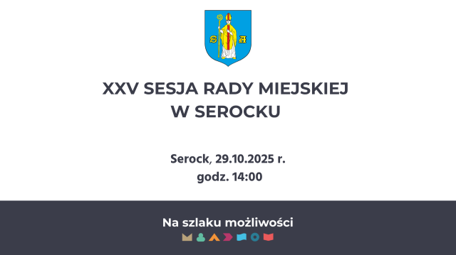 XXV Sesja Rady Miejskiej w Serocku