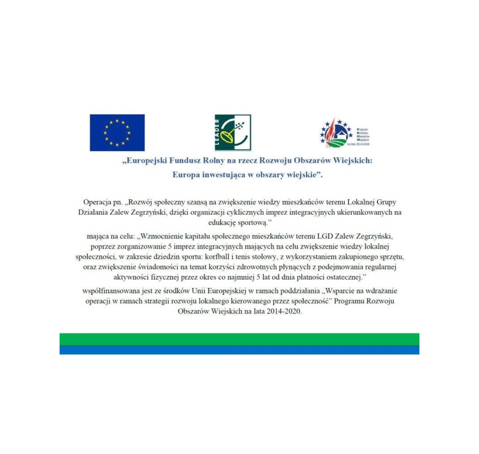 Rozwój społeczny szansą na zwiększenie wiedzy mieszkańców terenu LGD ZZ, dzięki organizacji cyklicznych imprez integracyjnych ukierunkowanych na edukację sportową