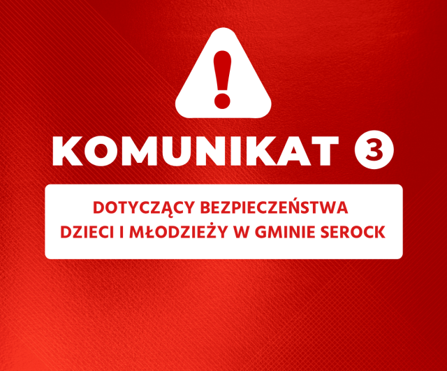 3) Komunikat dotyczący bezpieczeństwa dzieci i młodzieży w Gminie Serock
